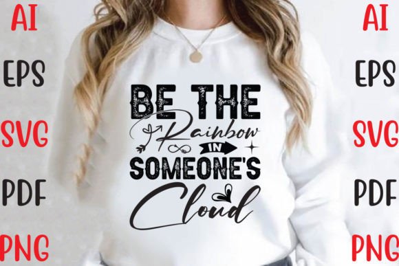 Be the Rainbow in Someone’s Cloud: Graphics for T-Shirt Designs