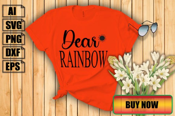 Dear Rainbow Graphics for T-Shirt Designs