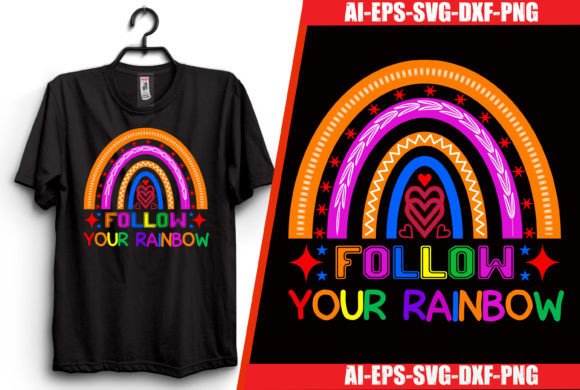 Follow Your Rainbow T-shirt Design