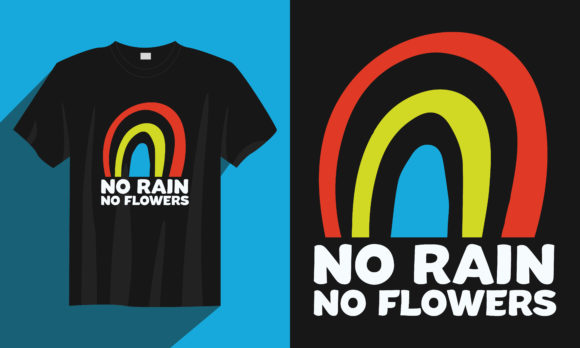 Rainbow T Shirt, No Rain No Flowers: Graphics & Print Templates