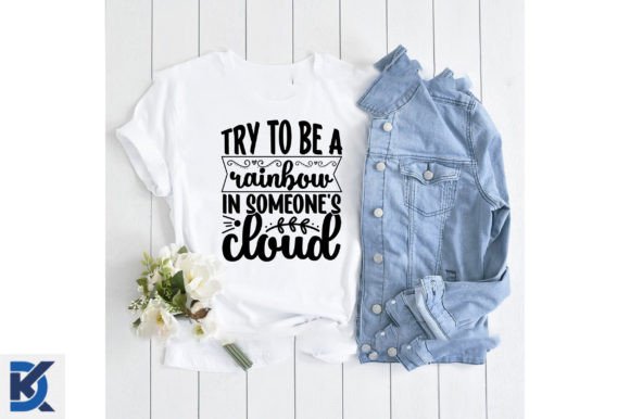 Try to Be a Rainbow in Someone's Cloud