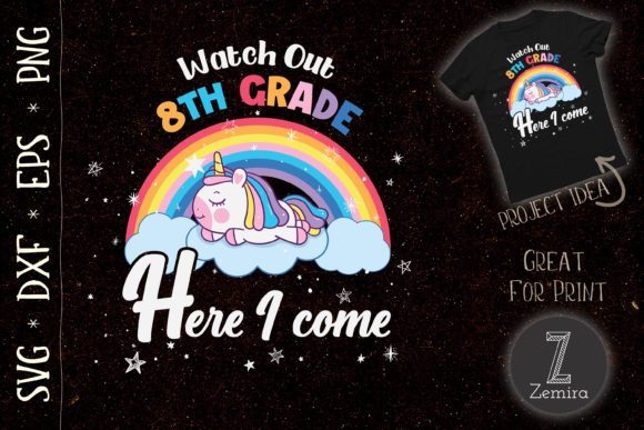 WATCH out 8th Grade Unicorn Rainbow Graphics
